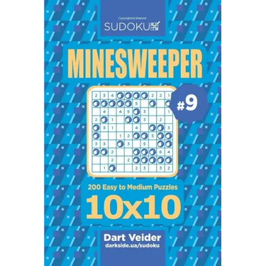 Sudoku Minesweeper - 200 Easy to Medium Puzzles 10x10 (Volume 9)