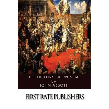 The History of Prussia
