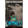 The Damned (Unabridged): Horror Classic