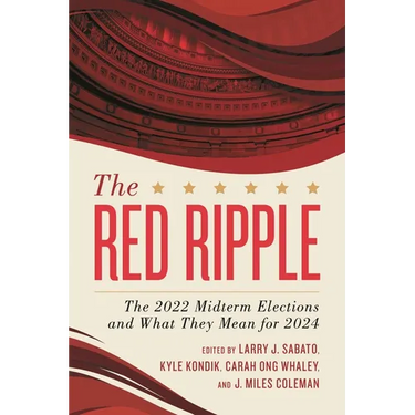 The Red Ripple: The 2022 Midterm Elections and What They Mean for 2024