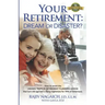 Your Retirement: Dream or Disaster?
