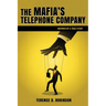 The Mafia's Telephone Company: Inspired by a True Story