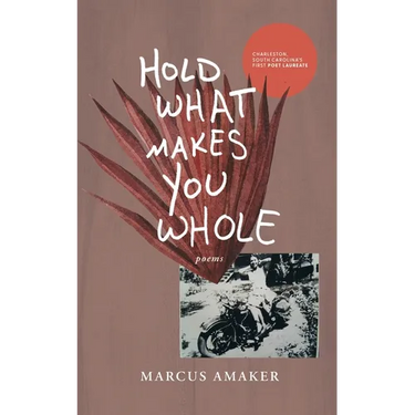 Hold What Makes You Whole