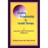 The Healing Relationship in Gestalt Therapy: A Dialogic