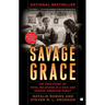 Savage Grace: The True Story of Fatal Relations in a Rich and Famous American Family