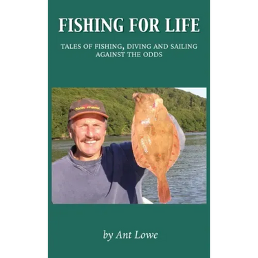 Fishing for Life: Tales of fishing, diving and sailing against the odds