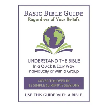 Basic Bible Guide: 12 Simple 60 Minute Sessions, Cover to Cover