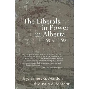The Liberals in Power in Alberta 1905-1921