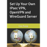 Set Up Your Own IPsec VPN, OpenVPN and WireGuard Server