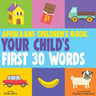 Afrikaans Children's Book: Your Child's First 30 Words