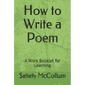 How to Write a Poem: A Work Booklet for Learning