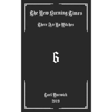 The New Burning Times: There Are No Witches