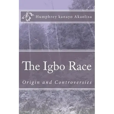 The Igbo Race: Origin and Controversies