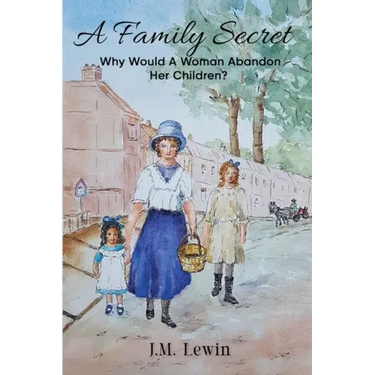 A Family Secret: A True Story of a Woman Who Leaves Her Five Children for Love