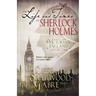 The Life and Times of Sherlock Holmes: Essays on Victorian England, Volume Two