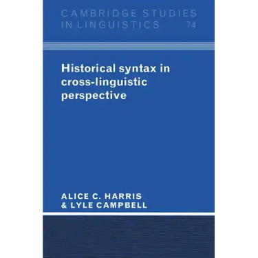 Historical Syntax in Cross-Linguistic Perspective