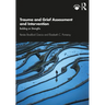 Trauma and Grief Assessment and Intervention: Building on Strengths