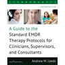 A Guide to the Standard Emdr Therapy Protocols for Clinicians, Supervisors, and Consultants