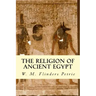 The Religion of Ancient Egypt