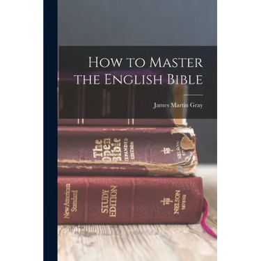 How to Master the English Bible