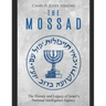 The Mossad: The History and Legacy of Israel's National Intelligence Agency