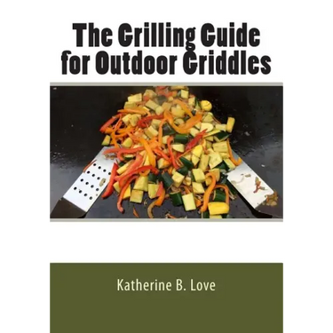 The Grilling Guide to Outdoor Griddles