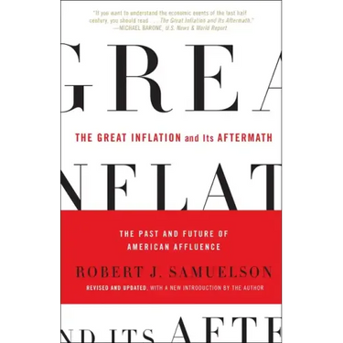 The Great Inflation and Its Aftermath: The Past and Future of American Affluence