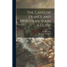The Caves of France and Northern Spain, a Guide