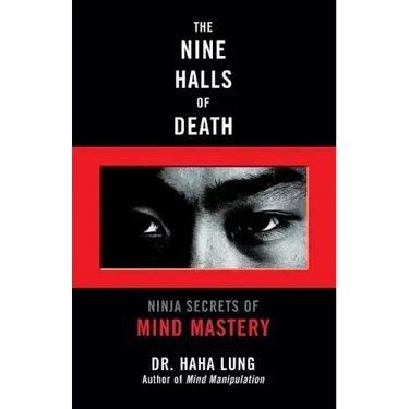 The Nine Halls of Death: Ninja Secrets of Mind Mastery