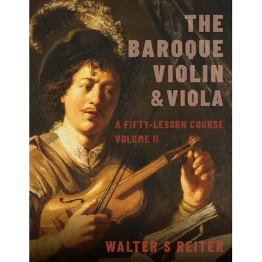Baroque Violin & Viola, Vol. II: A Fifty-Lesson Course
