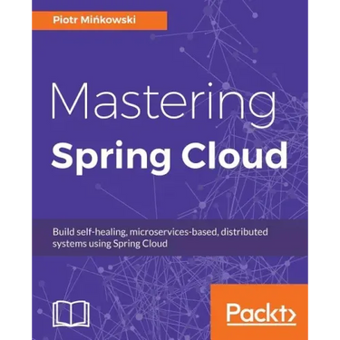 Mastering Spring Cloud