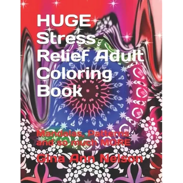 HUGE Stress Relief Adult Coloring Book: Mandalas, Patterns and so much MORE