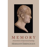 Memory; A Contribution to Experimental Psychology