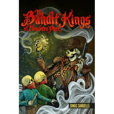 The Bandit Kings of Nowhere Park