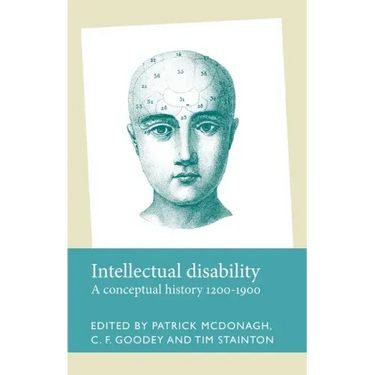 Intellectual Disability: A Conceptual History, 1200-1900