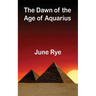 The Dawn of the Age of Aquarius