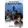 The New Heroes: Crossfire