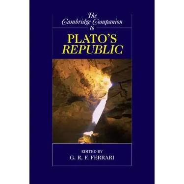 The Cambridge Companion to Plato's Republic