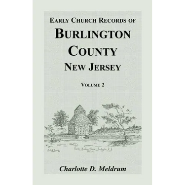 Early Church Records of Burlington County, New Jersey. Volume 2