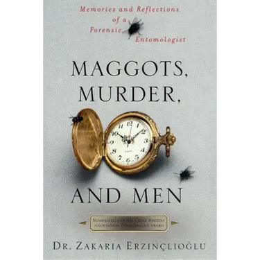 Maggots, Murder, and Men