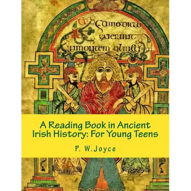A Reading Book in Ancient Irish History: For Young Teens