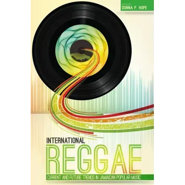 International Reggae: Current and Future Trends in Jamaican Popular Music