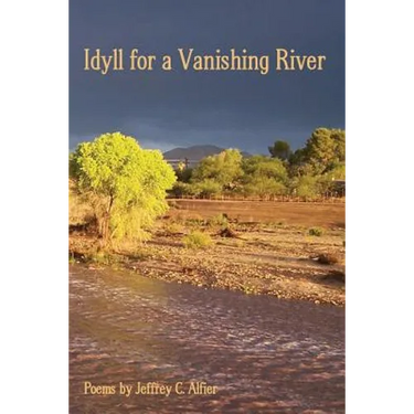 Idyll for a Vanishing River