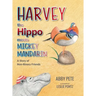 Harvey the Hippo Meets Mickey Mandarin: A Story of Non-Binary Friends