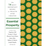 Essential Prosperity: The Fourteen Most Important Books on Wealth and Riches Ever Written