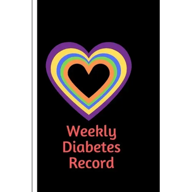 Weekly Diabetes Record: Diabetes Record Tracker and Weekly It is easy to carry and can be taken with you anywhere and can be put in a bag