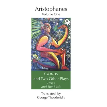 Clouds and Two Other Plays: Frogs and The Birds