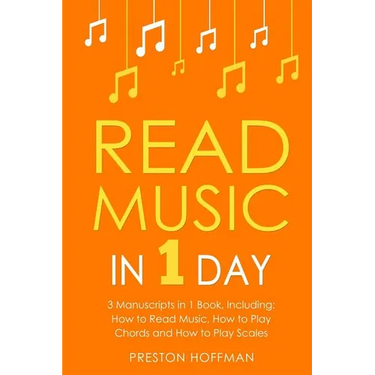 Read Music: In 1 Day - Bundle - The Only 3 Books You Need to Learn How to Read Music Notes and Reading Sheet Music Today