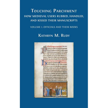 Touching Parchment: Volume 1: Officials and Their Books
