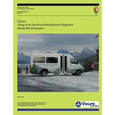 Glacier: Going to the Sun Road Rehabilitation Mitigation Shuttle Bus Evaluation